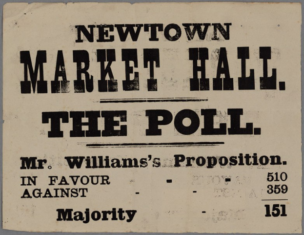 Ein Blatt mit der Aufschrift "Newtown Market Hall, die Wahl, Mr. Williams' Vorschlag zugunsten gegen Mehrheit." darauf.