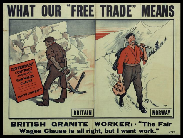 Ein Plakat mit zwei Personen vor einer Berglandschaft mit dem Text "Was unser freier Handel bedeutet - Britischer Granit Arbeiter - Die Fair-Wage-Klausel ist in Ordnung, aber ich will Arbeit."